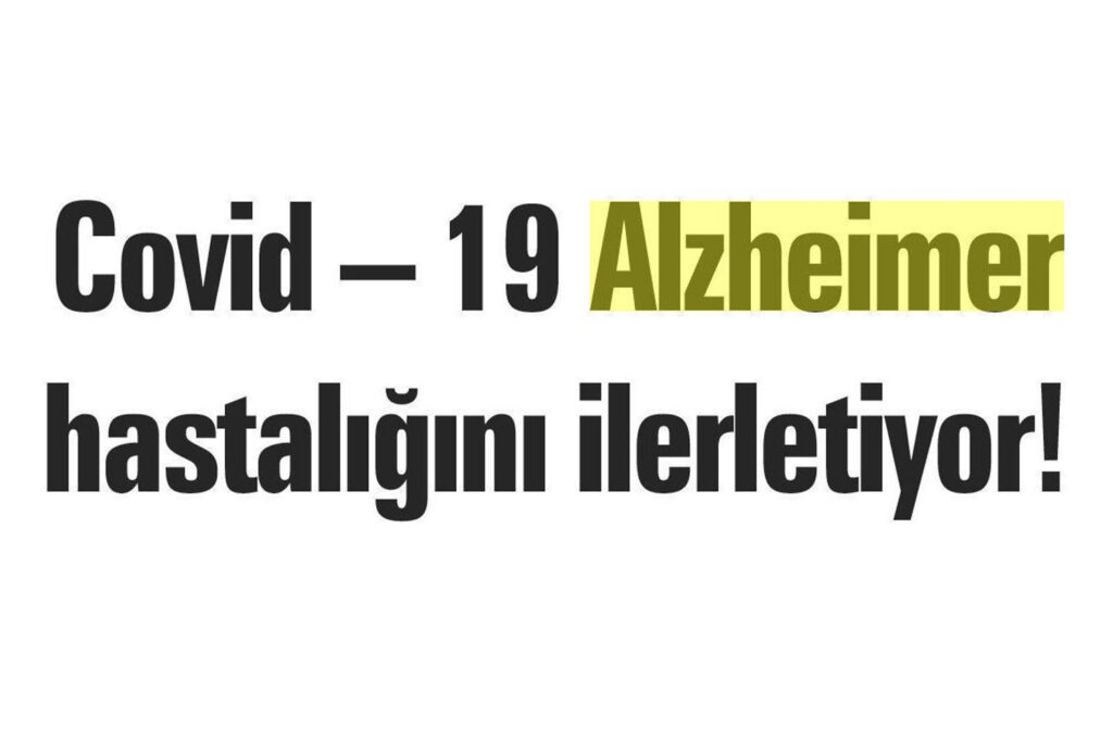 Covid - 19 Alzheimer Hastalığını İlerletiyor